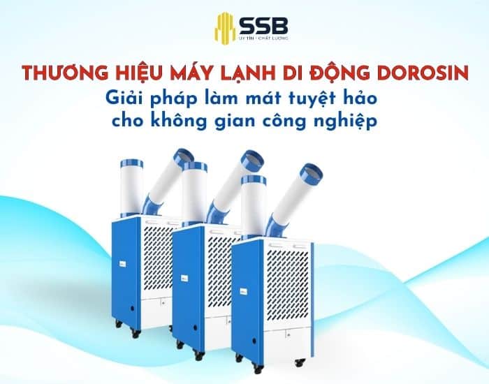 Giới Thiệu Thương Hiệu Máy Lạnh Di động Dorosin