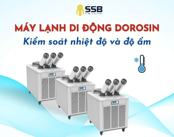 Máy Lạnh Di động Dorosin Giúp Kiểm Soát Nhiệt độ Và độ ẩm