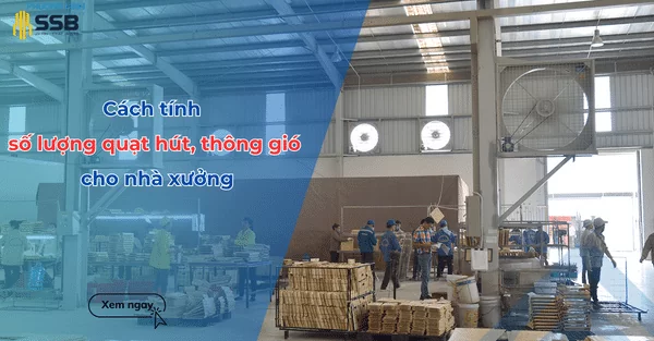 Cách tính số lượng quạt hút thông gió